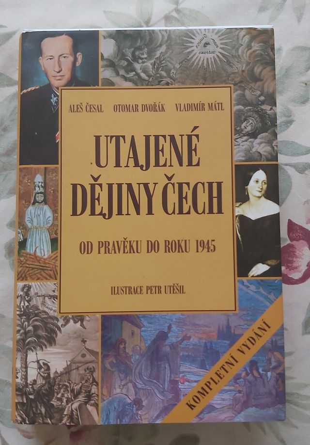 A. Česal, O. Dvořák, V. Mátl - Utajené dějiny Čech