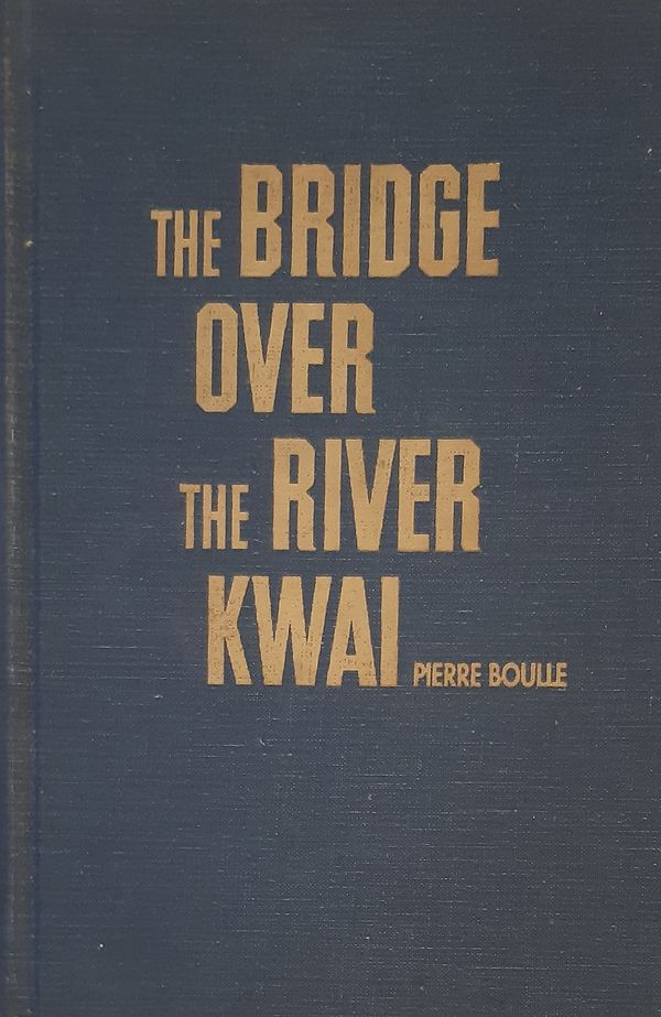 Pierre Boulle - The Bridge Over The River Kwai
