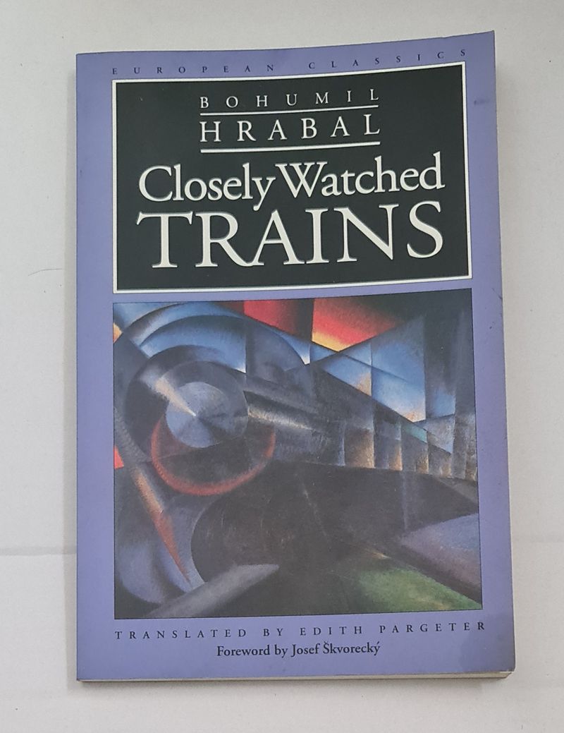 Bohumil Hrabal - Closely Watched Trains
